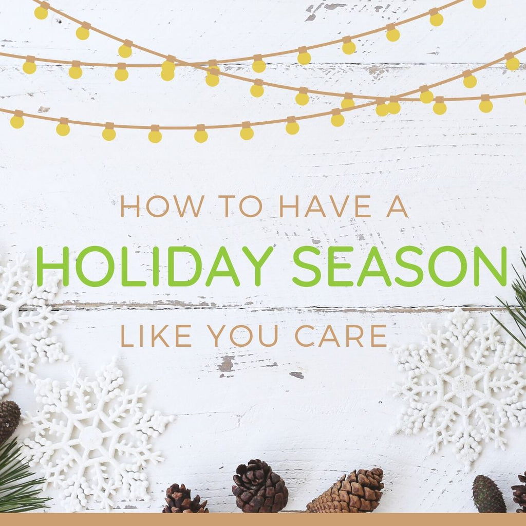 How to have a sustainable holiday season