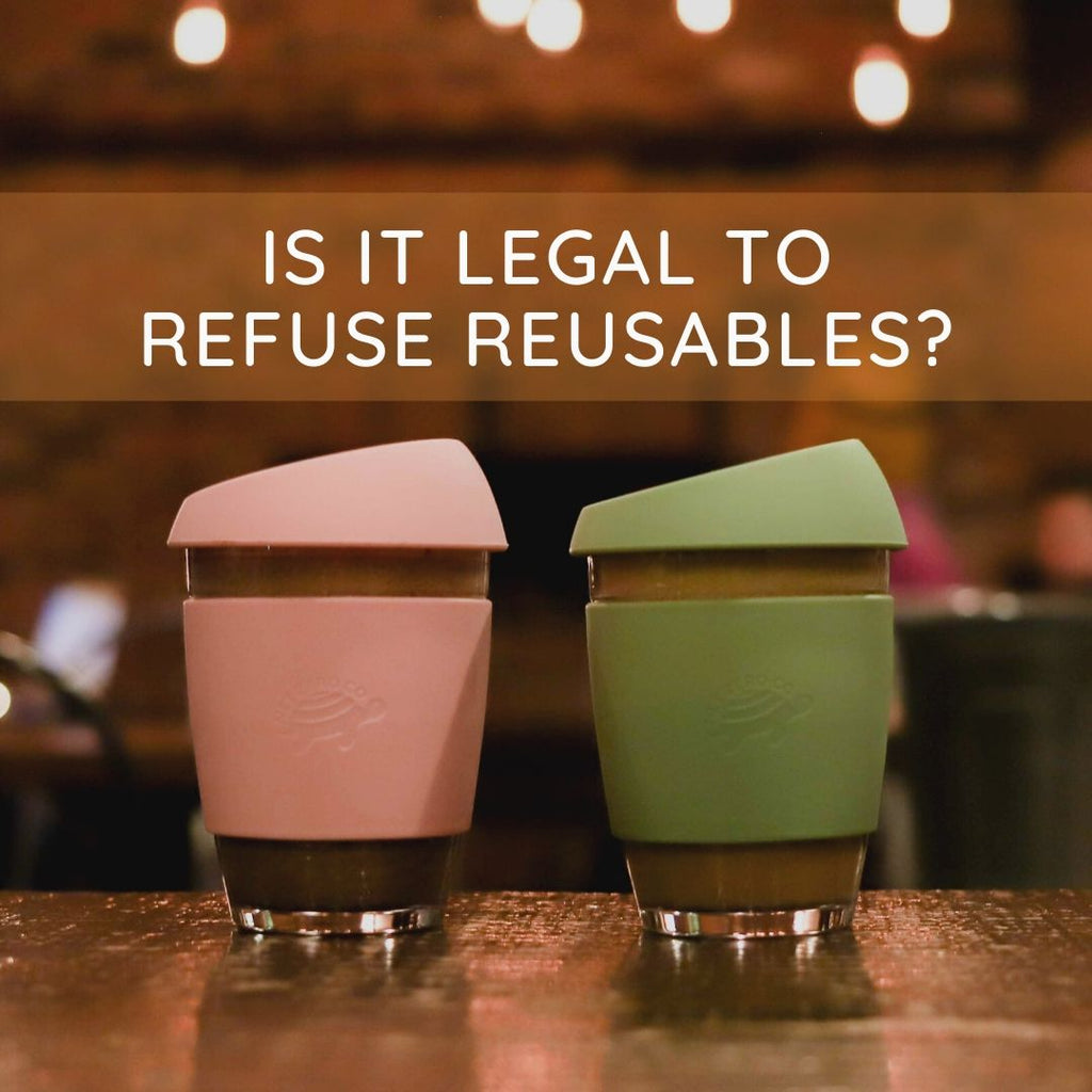 can a cafe legally refuse reusables blog cover