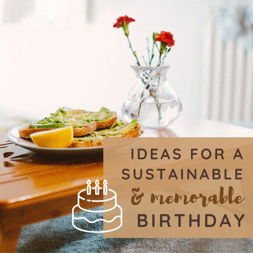 ideas for a sustainable and memorable birthday
