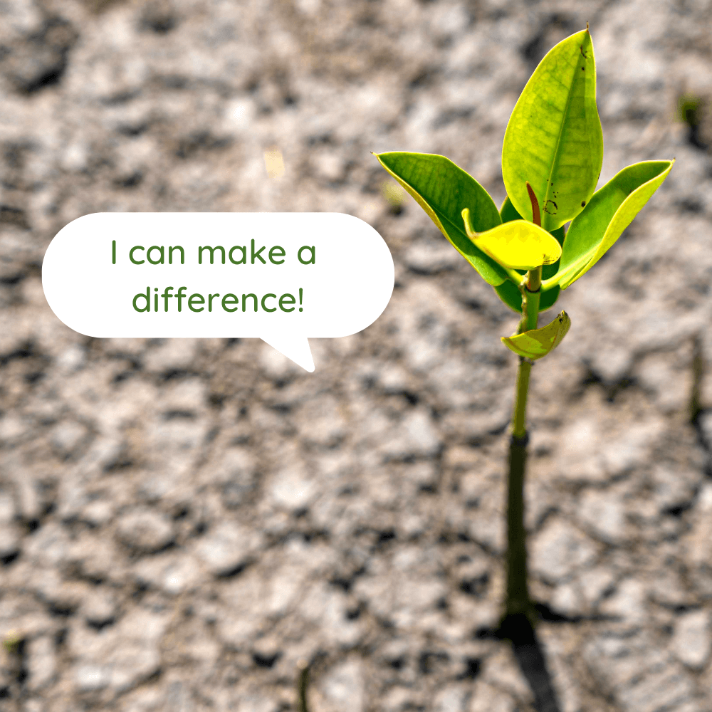 A tree sprout growing from the ground with a speech bubble that reads, "I can make a difference!"